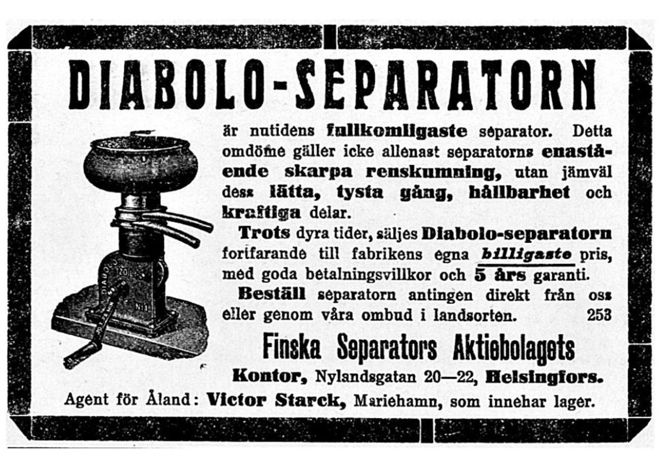 Separatorn uppfanns på 1870-talet. Den revolutionerade mjölkhushållningen då den förenklade och effektiviserade avskiljandet av grädden. Annonsen är hämtad ur tidningen Åland 3 maj 1919.